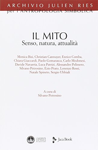 9788816305595 Il mito. Senso, natura, attualità - S. Petrosino