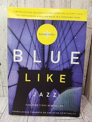 Blue Like Jazz: Nonreligious Thoughts on Christian Spirituality, paperback
