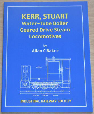 KERR STUART STEAM LOCOMOTIVES - Water Tube Boiler Geared Drive Railway Engines 