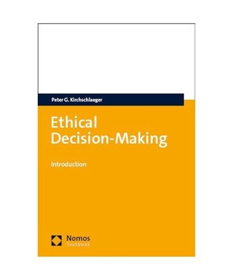 Ethical Decision-Making, Peter G. Kirchschlaeger