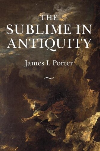 Thumbnail - James I. Porter The Sublime In Antiquity (taschenbuch)