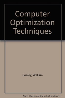 COMPUTER OPTIMIZATION TECHNIQUES By William Conley - Hardcover **Excellent**