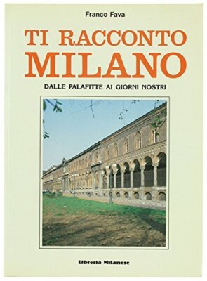 ti racconto milano fava franco B00RW45I72