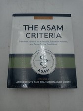 The ASAM Criteria 4th Ed Vol 2 Adolescents & ...