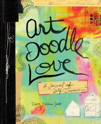 Art Doodle Love : A Journal of Self-Discovery Paperback Dawn DeVr