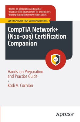 Kodi A. Cochran | CompTIA Network+ (N10-009) Certification Companion | Buch