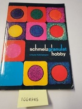 Schmelzgranulat Hobby Ursula Kühnemann: