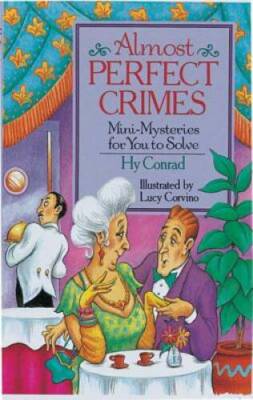 Almost Perfect Crimes: Mini-Mysteries For You To Solve - Paperback - VERY GOOD