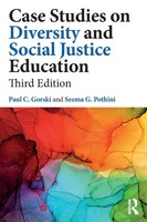 Case Studies On Diversity And Social Justice Education Paul C. Gorski (U. A.)