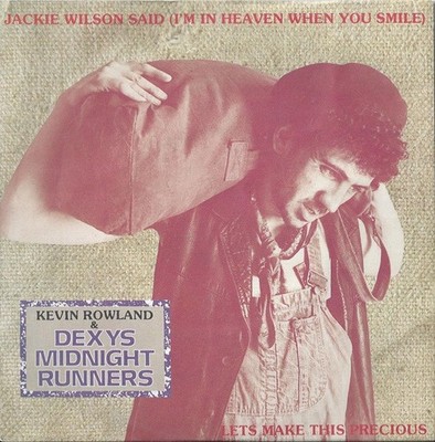 Kevin Rowland & Dexys Midnight Runners - Jackie Wilson Said (I'm In Heaven When 