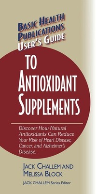 User's Guide to Antioxidant Supplements by Jack Challem (English) Hardcover Book