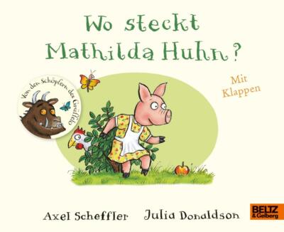 Wo steckt Mathilda Huhn? von Axel Scheffler (2018, Kartonbuch)