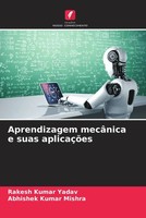 Rakesh Kumar Yadav (U. A.) | Aprendizagem MecâNica E Suas AplicaçõEs | Buch
