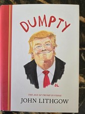 Dumpty: The Age of Trump in Verse by John Lithgow SIGNED (2019, Hardcover) Dumpty: The Age of Trump in Verse by John Lithgow SIGNED (2019, Hardcover)