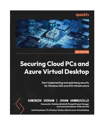 Securing Cloud PCs and Azure Virtual Desktop: Start implementing and optimizing 
