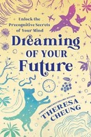 Dreaming Of Your Future, Theresa Cheung