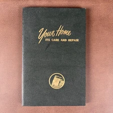 Your Home : It's Care and Repair by Stacy Maney Special Edition Prudential