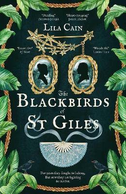 The Blackbirds of St Giles, Lila Cain,  Hardback