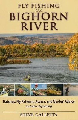 Steve Galletta Fly Fishing the Bighorn River (Taschenbuch)