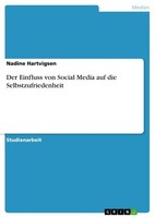 Der Einfluss Von Social Media Auf Die Selbstzufriedenheit Nadine Hartvigsen