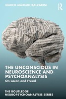 Marco MáXimo Balzarini | The Unconscious In Neuroscience And Psychoanalysis