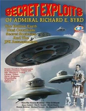 Secret Exploits of Admiral Richard E. Byrd: The Hollow Earth ? Nazi Occultism ?