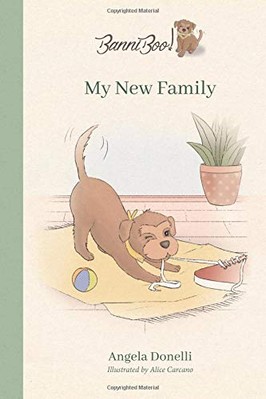 MY NEW FAMILY By Angela Donelli & Alice Carcano **BRAND NEW**