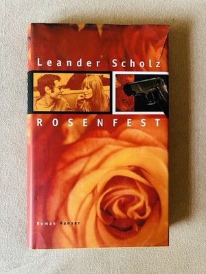 Leander Scholz - Rosenfest Gebundenes Buch Top Zustand!