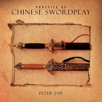 Peter Jaw | Practice Of Chinese Swordplay | Taschenbuch | Englisch (2011)