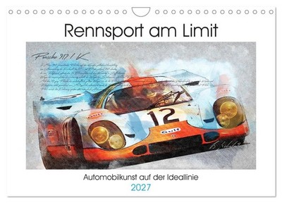 Rennsport am Limit (Wandkalender 2027 DIN A4 quer), CALVENDO Monatskalender