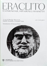 Eraclito. Testimonianze imitazioni frammenti. Bompiani "Il pensiero occidentale"