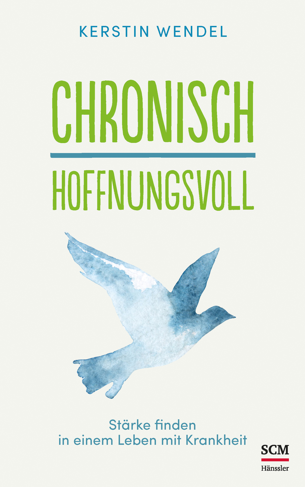 Thumbnail - Kerstin Wendel / Chronisch Hoffnungsvoll