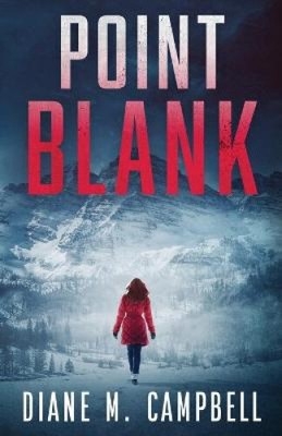 Point Blank by Diane M. Campbell