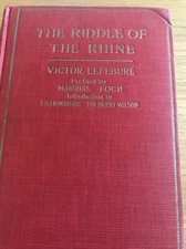 LEFEBURE, VICTOR The riddle of the Rhine chemical strategy in peace and war 1st