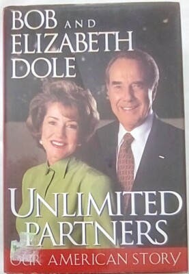 Unlimited Partners by Elizabeth Dole, Bob Dole and Richard Norton Smith (1996, H