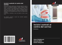 Imen Kalghoum (U. A.) | Incisivi Centrali Al Centro Del Sorriso | Taschenbuch