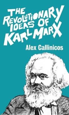 Alex Callinicos The Revolutionary Ideas of Karl Marx (Paperback) (UK IMPORT)
