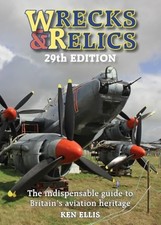 Wrecks & Relics 29th Edition: The indispensable guide to... - Ellis, Ken