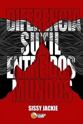 Diferencia Sutil Entre DOS Mundos by Sissy Jackie (Spanish) Paperback Book