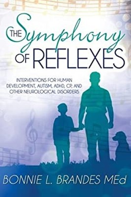 The Symphony of Reflexes : Interventions for Human Development, A