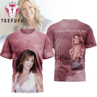 Sarah McLachlan Better Broken Tour 2026 3D Shirt