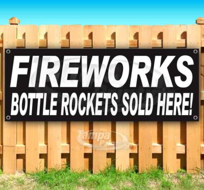 FIREWORKS BOTTLE ROCKETS Advertising Vinyl Banner Flag Sign Many Sizes