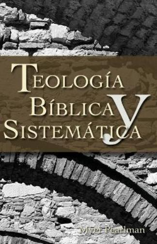 Myer Pearlman Thelogia Biblica y Sistematica (Tascabile)