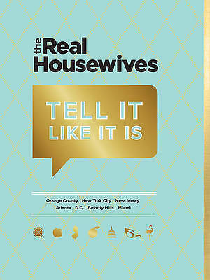 The Real Housewives Tell It Like It I- Media, 0811874176, hardcover, AUTOGRAPHED