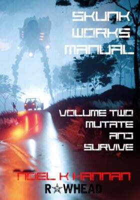 Hossain - Skunk Works Manual Volume 2  Mutate and Survive - New paperb - X555z