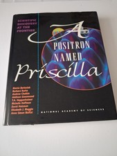 A Positron Named Pricilla by Natioal Academy Of science