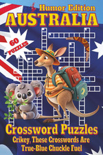 Australian Crossword Puzzles Book ? Humor Edition,: Australian Word Searches Fea