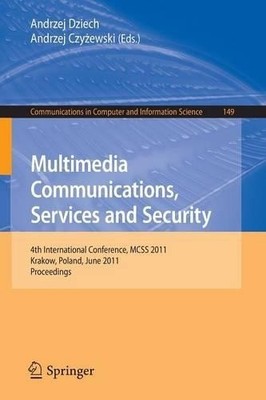 Multimedia Communications, Services and Security by Andrzej D... - 9783642215117