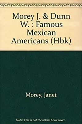 Famous Mexican Americans Hardcover Janet N., Dunn, Wendy Morey