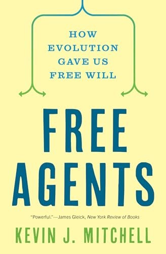 Free Agents: How Evolution Gave Us Free Will by Kevin Mitchell 9780691226217 - Image 7